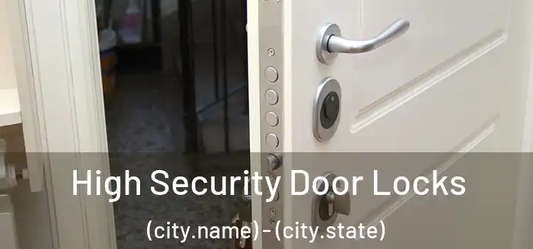 High Security Door Locks (city.name) - (city.state)