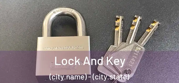 Lock And Key (city.name) - (city.state)